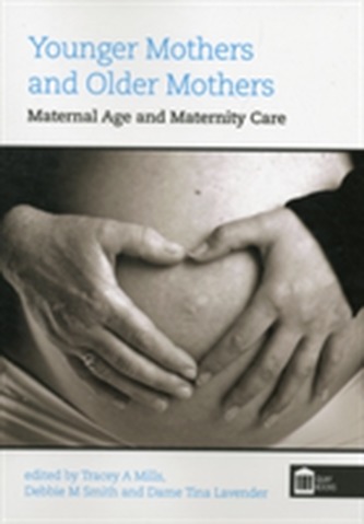 Younger Mothers and Older Mothers