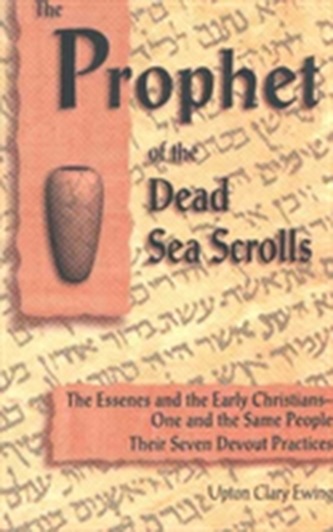 The Prophet of the Dead Sea Scrolls