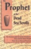 The Prophet of the Dead Sea Scrolls
