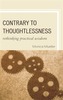 Contrary to Thoughtlessness