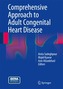 Comprehensive Approach to Adult Congenital Heart Disease