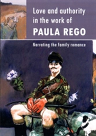 Love and Authority in the Work of Paula Rego