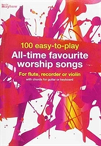 100 EASY TO PLAY ALL TIME FAVOURITE WORS