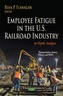 Employee Fatigue in the U.S. Railroad Industry