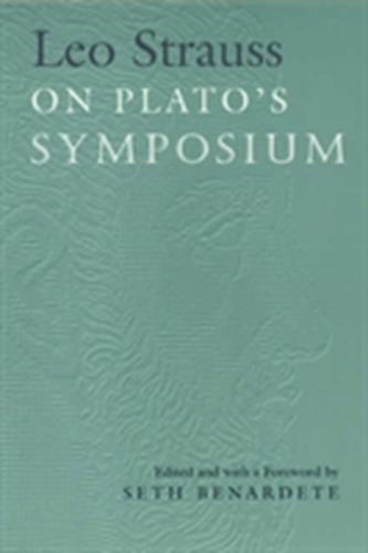 Leo Strauss on Plato's Symposium