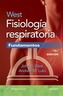 West Fisiologia respiratoria. Fundamentos