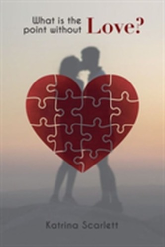 What is the Point Without Love?
