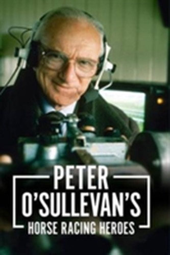 Peter O'sullevan's Horse Racing Heroes