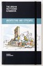 The Urban Sketching Handbook: Architecture and Cityscapes