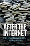 After the Internet