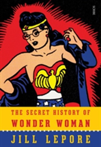 The Secret History Of Wonder Woman