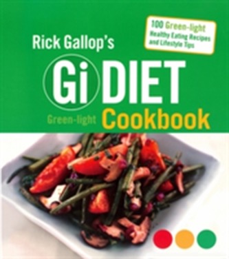 Rick Gallop's Gi Diet Green-Light Cookbook