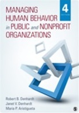 Managing Human Behavior in Public and Nonprofit Organizations