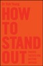 How to Stand Out