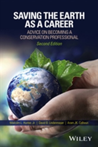 Saving the Earth as a Career - Advice on Becoming a Conservation Professional 2E