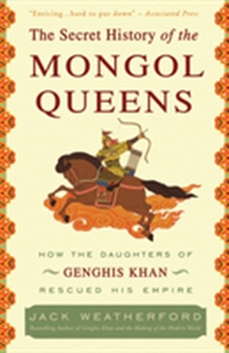 The Secret History Of The Mongol Queens