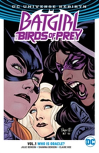 Batgirl And The Birds Of Prey 1: Who Is Oracle? (Rebirth)