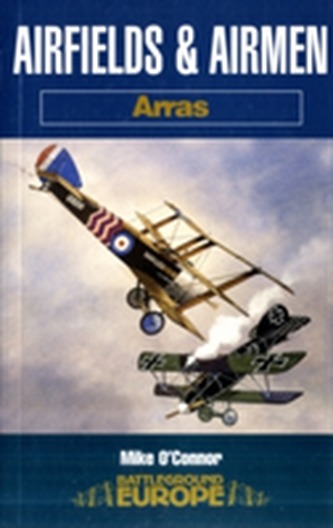 Airfields & Airmen of Arras