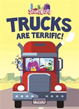 Trucks Are Terrific! (Storybots)