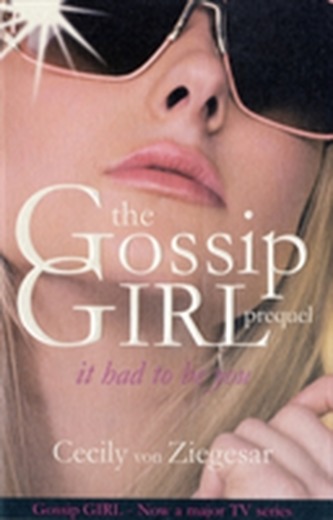 Gossip Girl: It Had To Be You