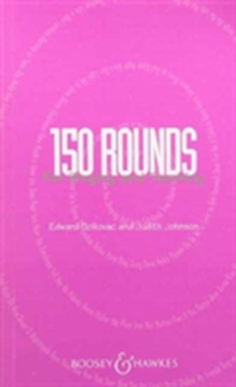 150 ROUNDS FOR SINGING & TEACHING