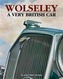 Wolseley a Very British Car