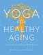 Yoga For Healthy Aging