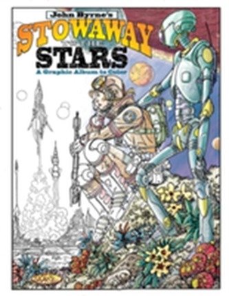 John Byrne's Stowaway To The Stars A Graphic Album To Color