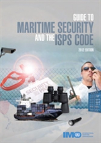 Guide to maritime security and the ISPS code