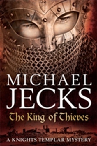 The King Of Thieves (Knights Templar Mysteries 26)