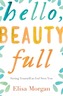 Hello, Beauty Full