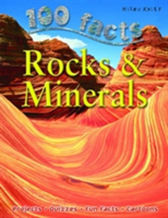 100 Facts - Rocks & Minerals
