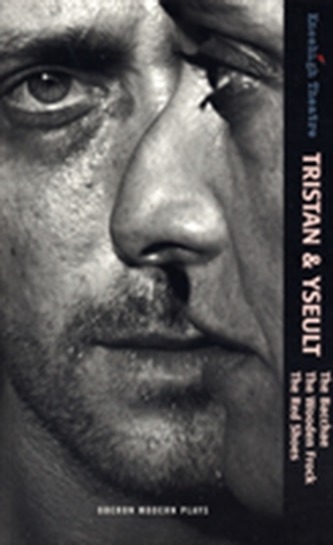 Tristan & Yseult and other plays