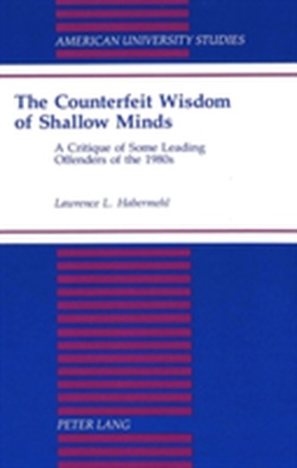 The Counterfeit Wisdom of Shallow Minds