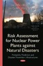Risk Assessment for Nuclear Power Plants Against Natural Disasters