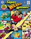 Super Weird Heroes Outrageous But Real!
