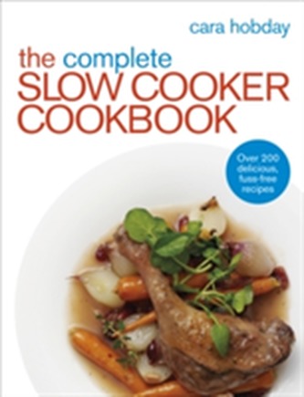 The Complete Slow Cooker Cookbook