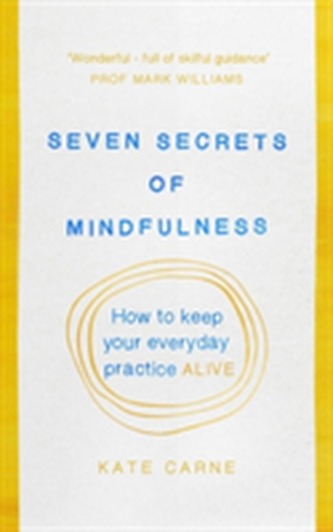 Seven Secrets of Mindfulness
