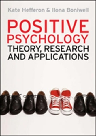 Positive Psychology: Theory, Research and Applications