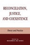 Reconciliation, Justice, and Coexistence