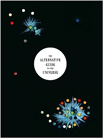 The Alternative Guide to the Universe