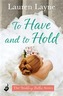 To Have And To Hold: The Wedding Belles Book 1