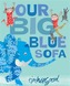 Our Big Blue Sofa