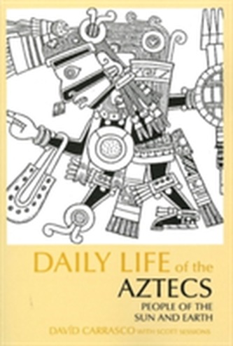 Daily Life of the Aztecs