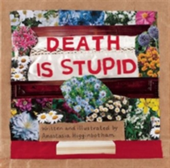 Death Is Stupid