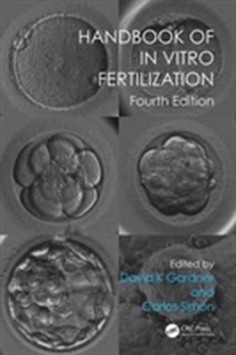 Handbook of In Vitro Fertilization, Fourth Edition
