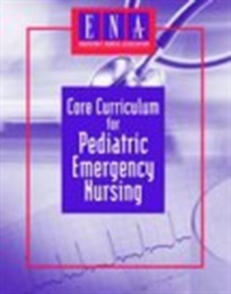 Core Curriculum For Pediatric Emergency Nursing