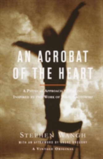 Acrobat Of The Heart, An