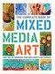 The Complete Book of Mixed Media Art