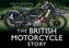 The British Motorcycle Story